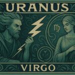 Uranus in der Jungfrau – Der Aufstand der Ordnung Uranus in der Jungfrau